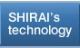 SHIRAI's technology